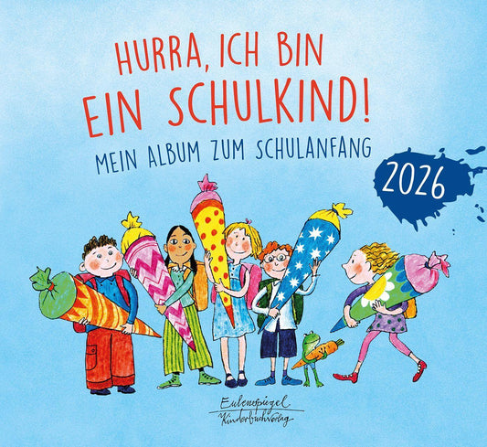 Hurra, ich bin ein Schulkind! 2026