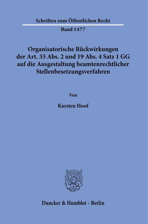 Organisatorische Rückwirkungen der Art. 33 Abs. 2 und 19 Abs. 4 Satz 1 GG auf die Ausgestaltung beamtenrechtlicher Stellenbesetzungsverfahren
