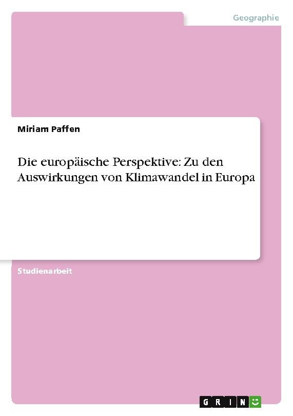 Die europäische Perspektive: Zu den Auswirkungen von Klimawandel in Europa
