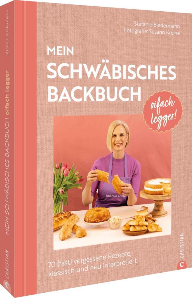 Oifach legger - Mein schwäbisches Backbuch