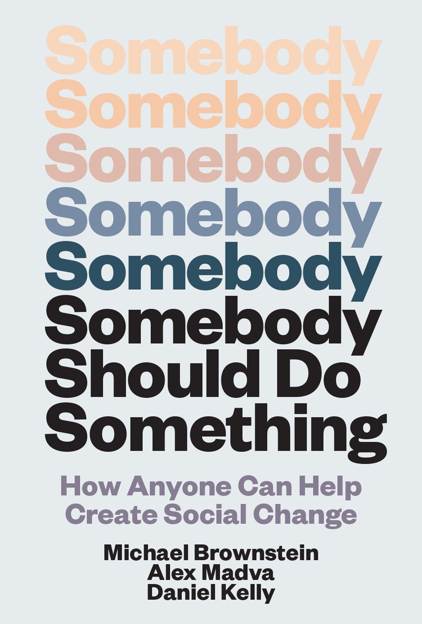 Somebody Should Do Something