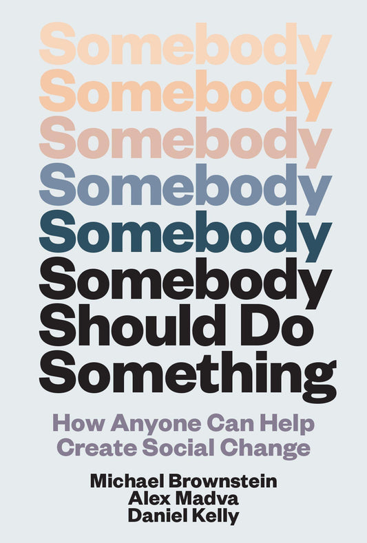 Somebody Should Do Something
