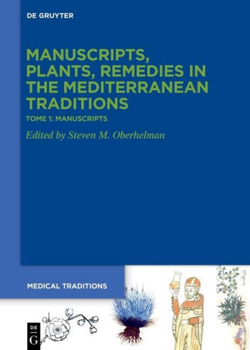 Tome 1: Manuscripts. 'Codices', Texts, Science and Medicine