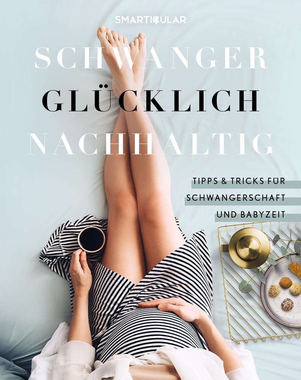 Buchcover: Schwanger Glücklich Nachhaltig