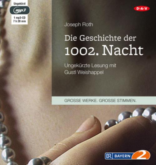 Die Geschichte der 1002. Nacht,1 Audio-CD, 1 MP3