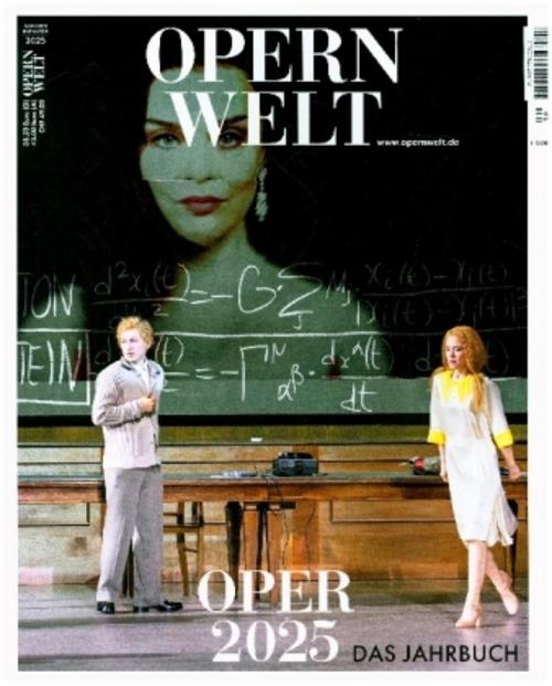 «OPER 2025» - das Jahrbuch der Zeitschrift Opernwelt