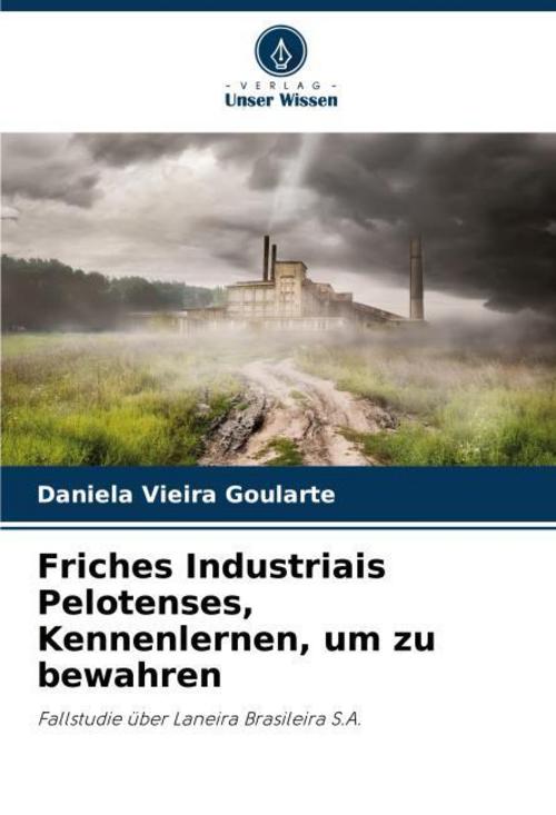 Friches Industriais Pelotenses, Kennenlernen, um zu bewahren