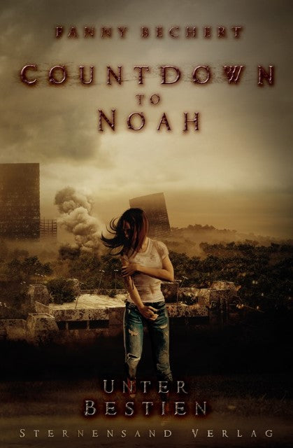 Countdown to Noah - Unter Bestien