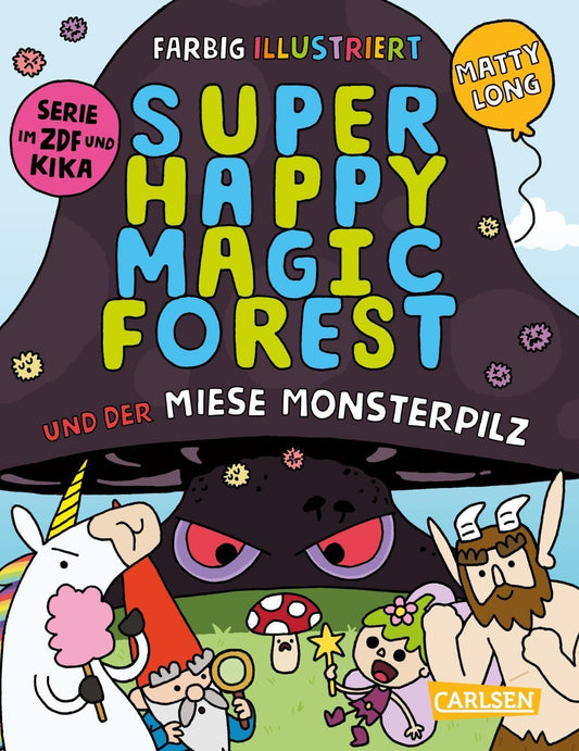 Long, Matty/Super Happy Magic Forest und der miese Monsterpilz