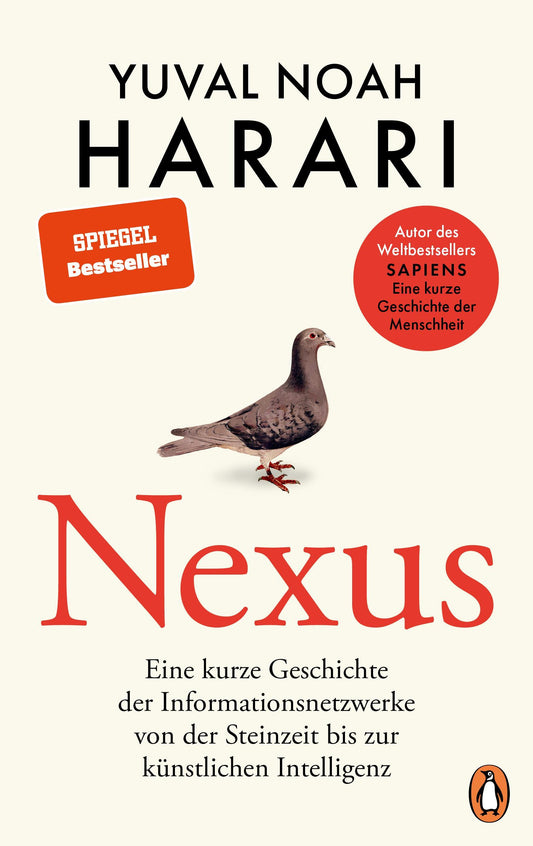 NEXUS: Eine kurze Geschichte der Informationsnetzwerke von der Steinzeit bis zur künstlichen Intelligenz - Vom Autor d. Bestsellers \"Sapiens. Eine kurze Geschichte der Menschheit\" - Deutsche Ausgabe