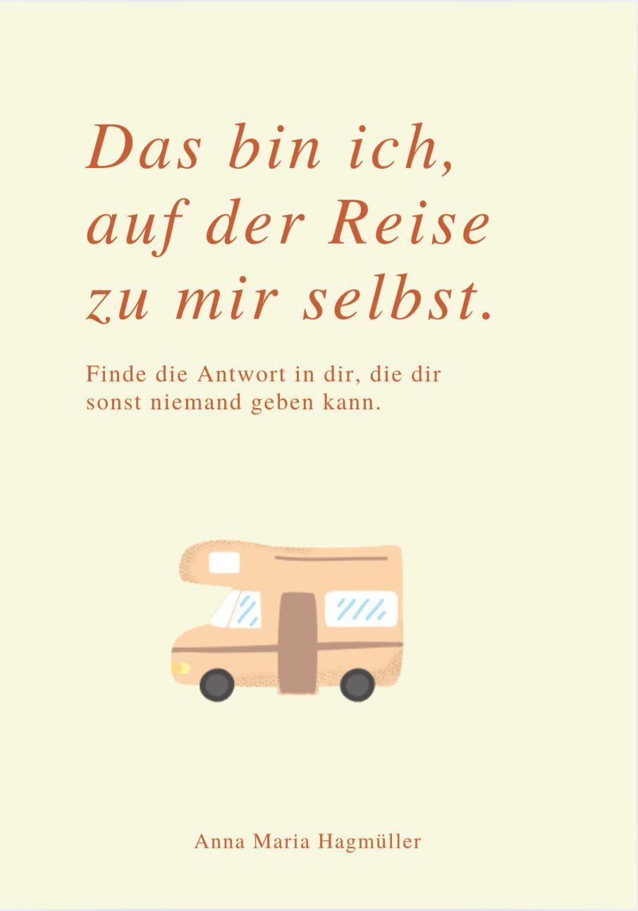 DAS BIN ICH, AUF DER REISE ZU MIR SELBST