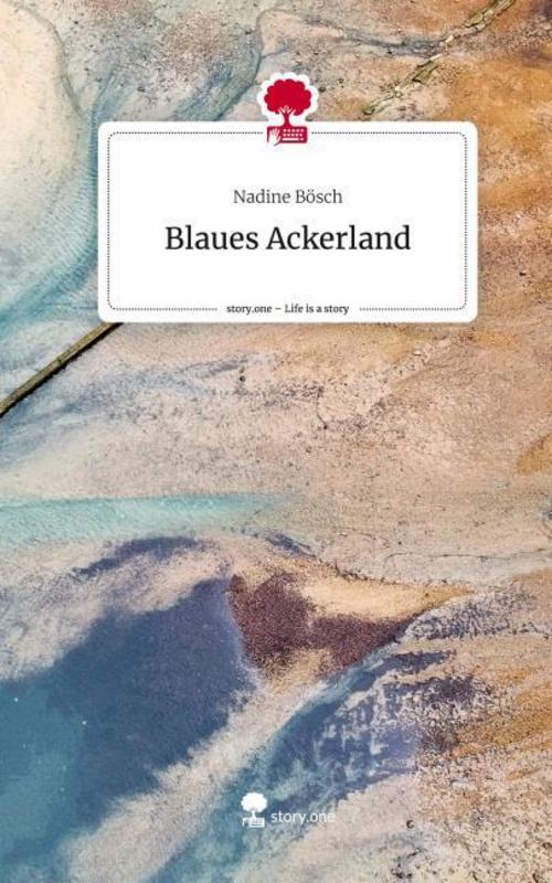 Blaues Ackerland. Life is a Story - story.one