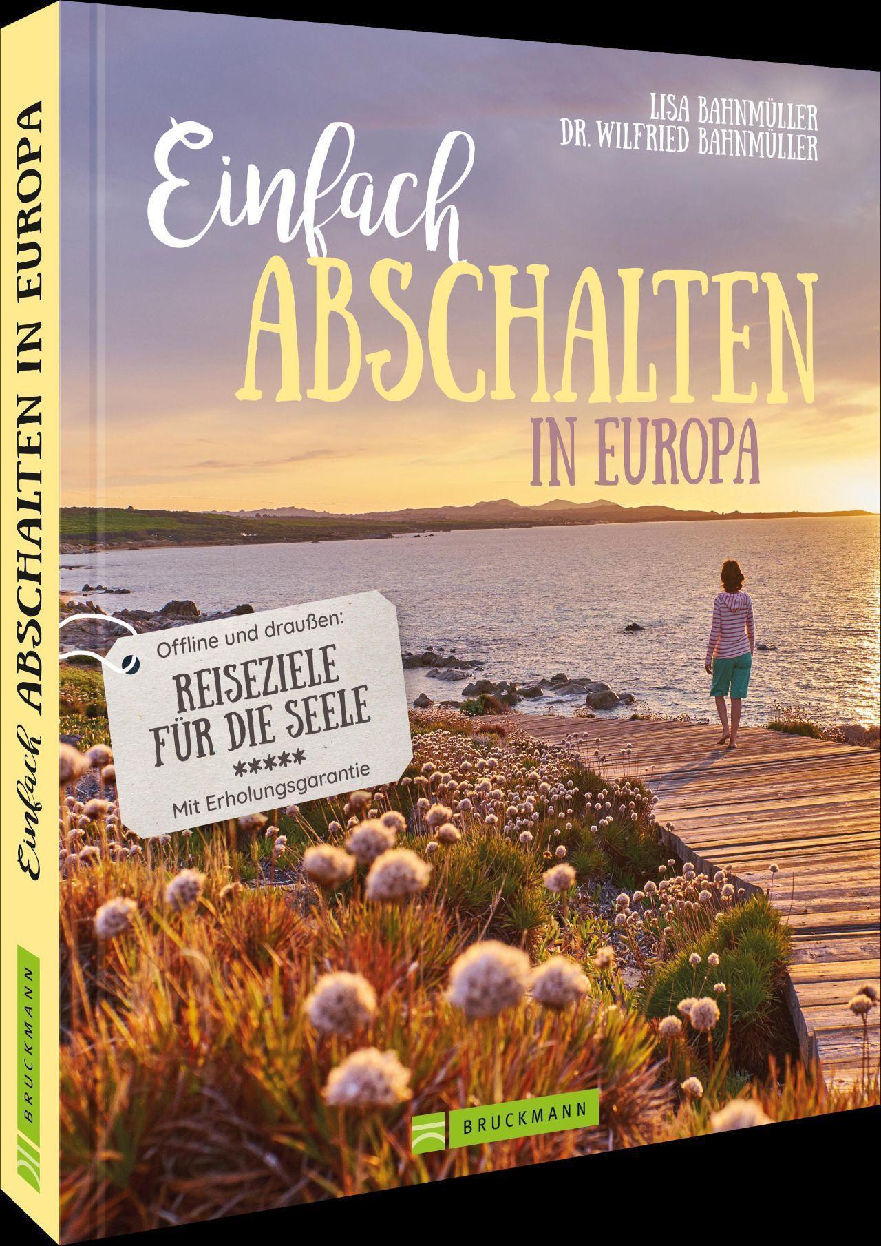 Einfach abschalten in Europa