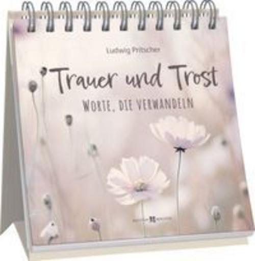 Trauer und Trost - Worte, die verwandeln