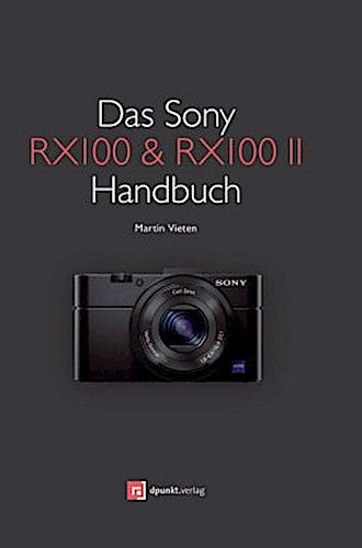 Das Sony RX100 & RX100 II Handbuch