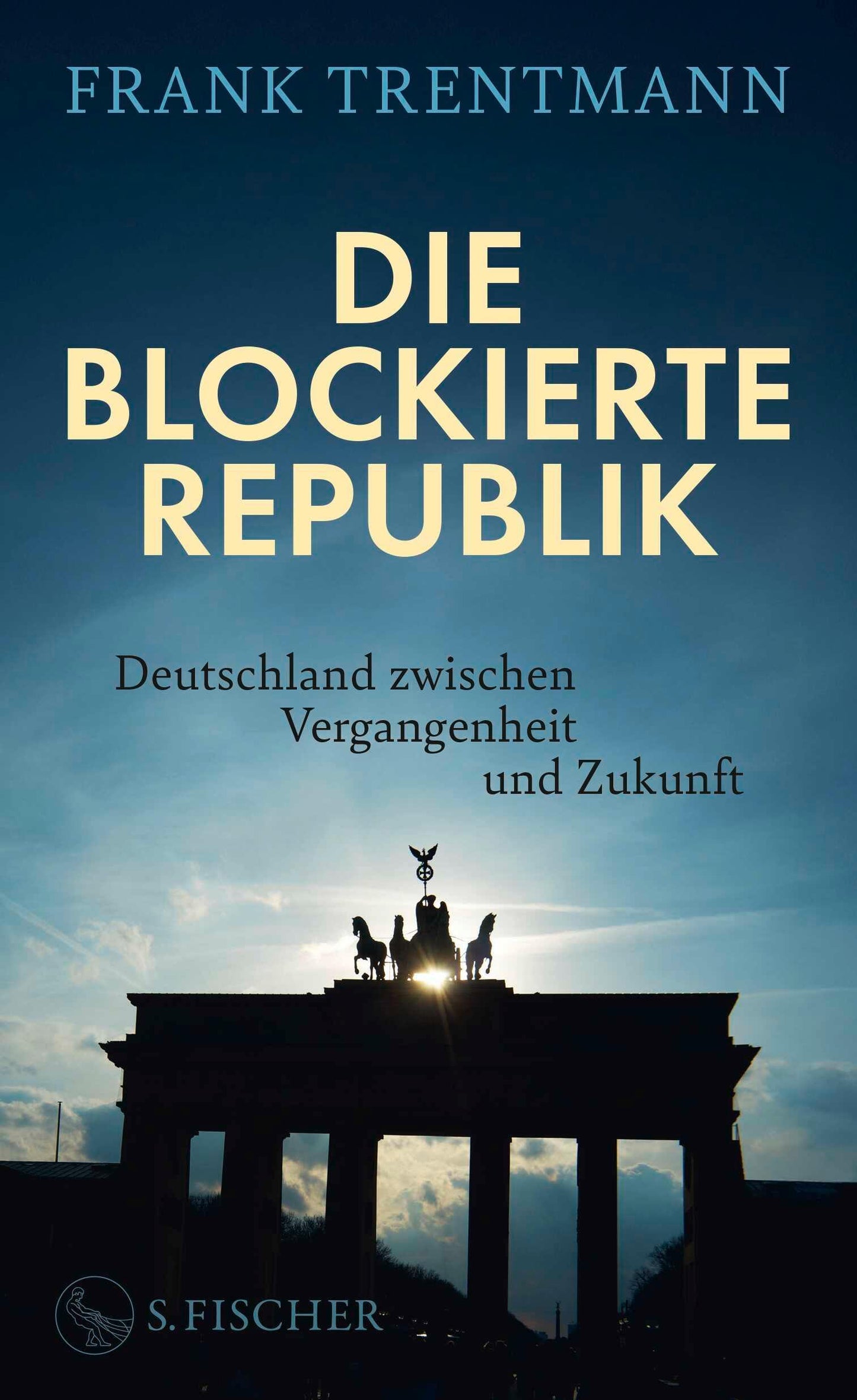 Die blockierte Republik: Deutschland zwischen Vergangenheit und Zukunft