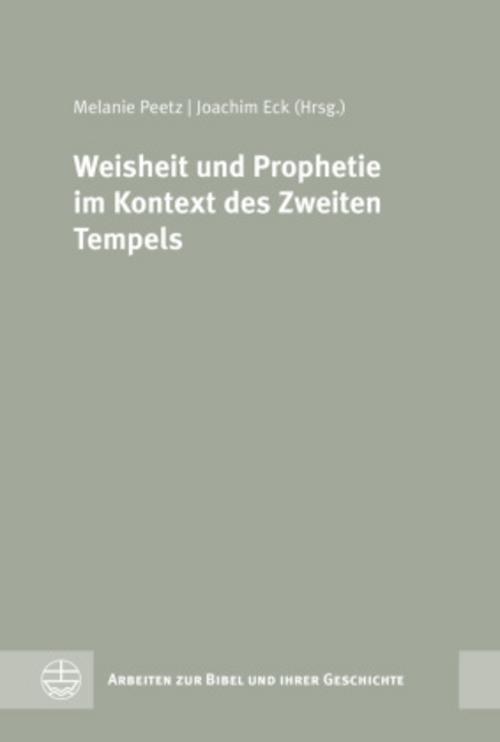 Buchcover: Weisheit und Prophetie im Kontext des Zweiten Tempels