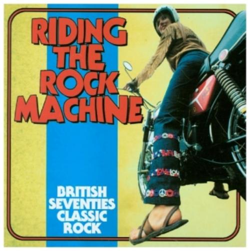 Riding the Rock Machine: British Seventies Classic