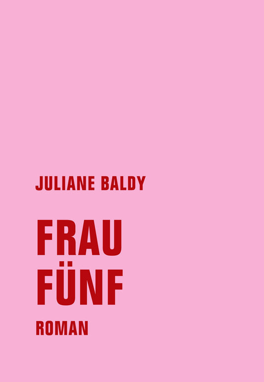 Frau Fünf: Roman