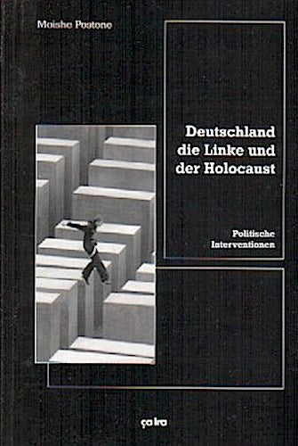 Deutschland, die Linke und der Holocaust