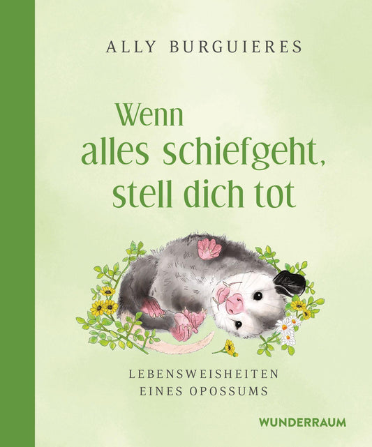 Burguieres, Ally/Wenn alles schiefgeht, stell dich tot