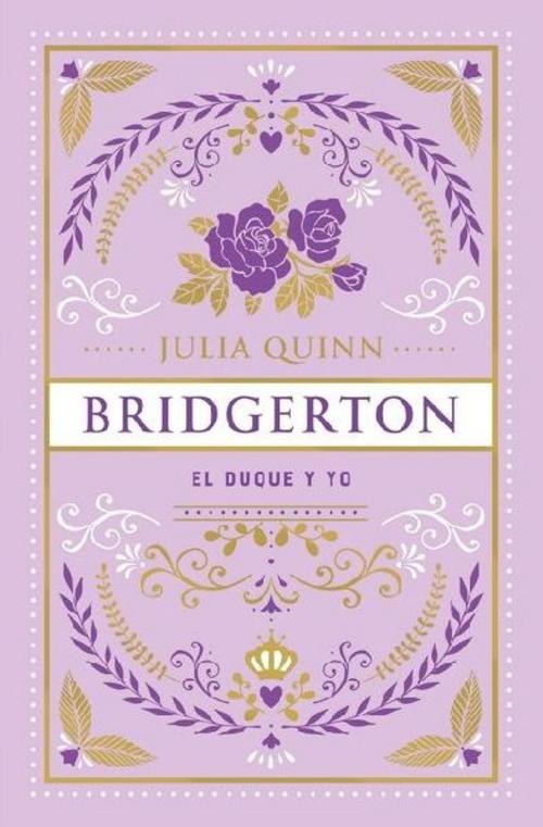 Bridgerton 1 - El Duque Y Yo - Ed. Coleccionista
