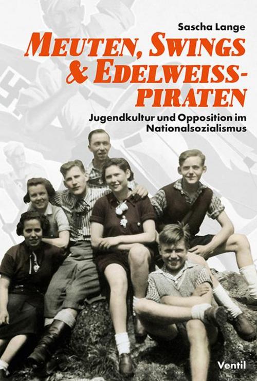 Buchcover: Meuten, Swings & Edelweißpiraten
