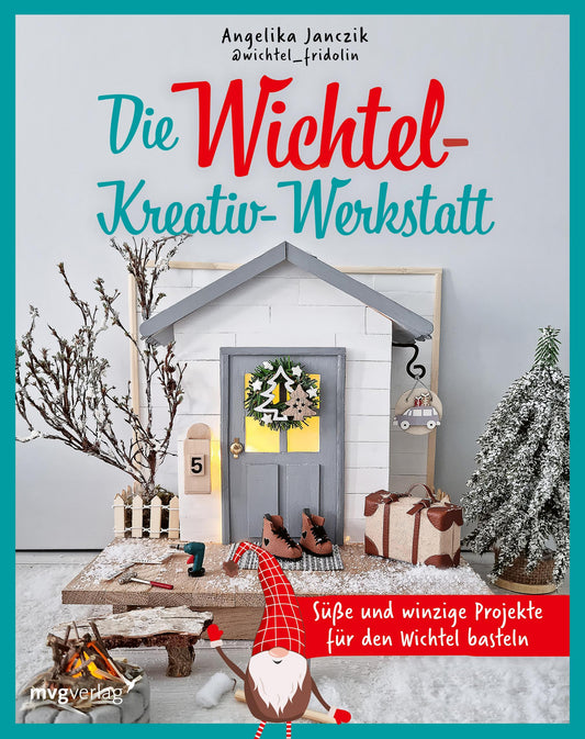Buchcover: Meine Wichtel-Kreativ-Werkstatt