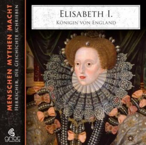 Elisabeth I., m. 2 Audio-CD, m. 1 Buch, 2 Teile,2 Audio-CD
