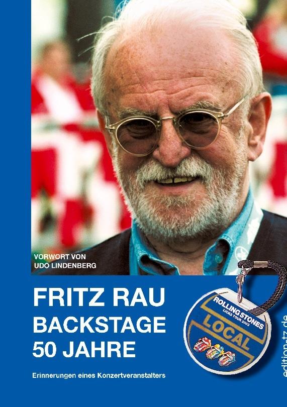 FRITZ RAU - BACKSTAGE 50 JAHRE