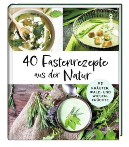 Buchcover: 40 Fastenrezepte aus der Natur