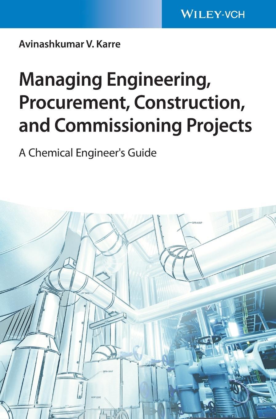 Buchcover: Managing Engineering, Procurement, Construction, and Commissioning Projects