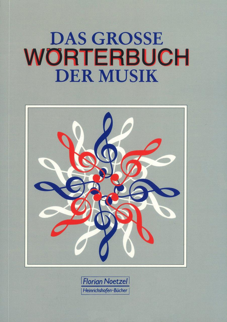 Das große Wörterbuch der Musik
