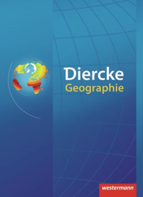 Diercke Geographie. Schulbuch. Ausgabe 2007