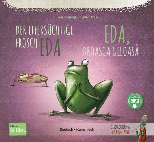 Der eifersüchtige Frosch Eda (Deutsch-Rumänisch)