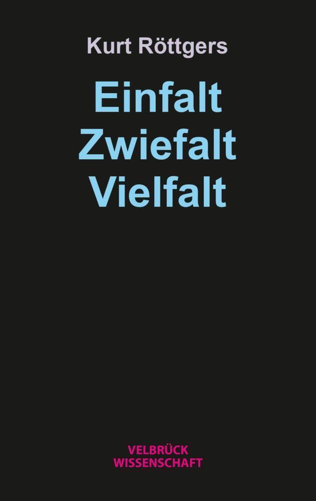 Einfalt - Zwiefalt - Vielfalt