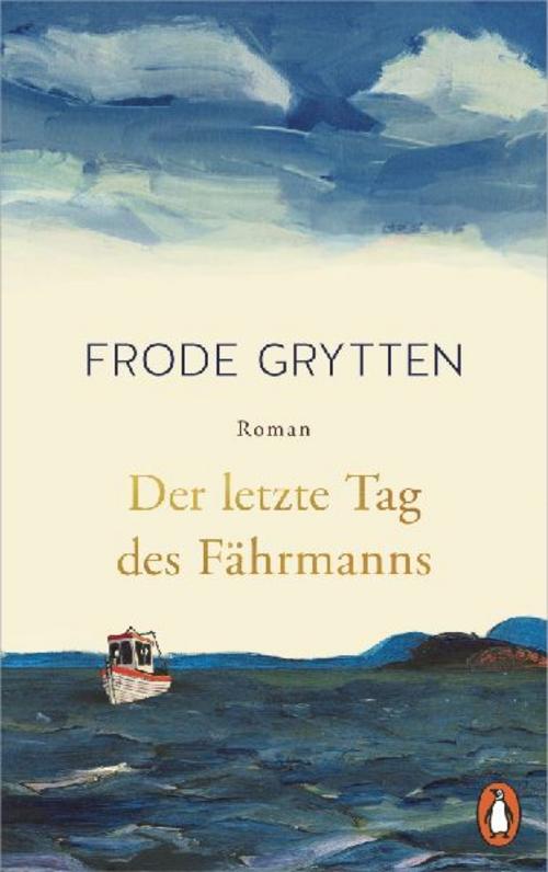 Der letzte Tag des Fährmanns: Roman