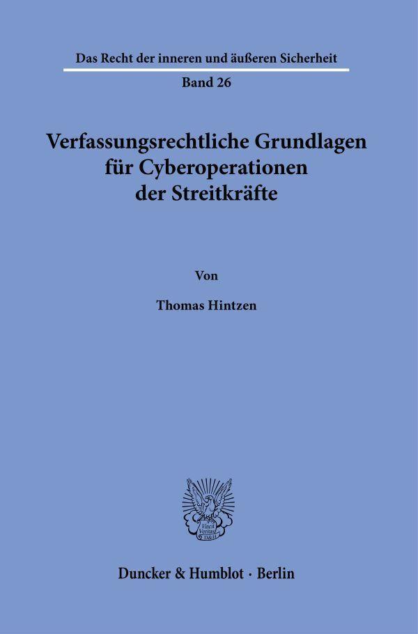 Verfassungsrechtliche Grundlagen für Cyberoperationen der Streitkräfte.