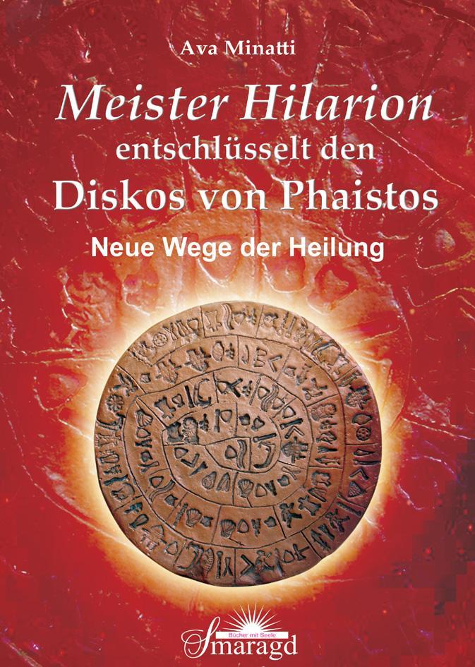 Meister Hilarion entschlüsselt den Diskos von Phaistos