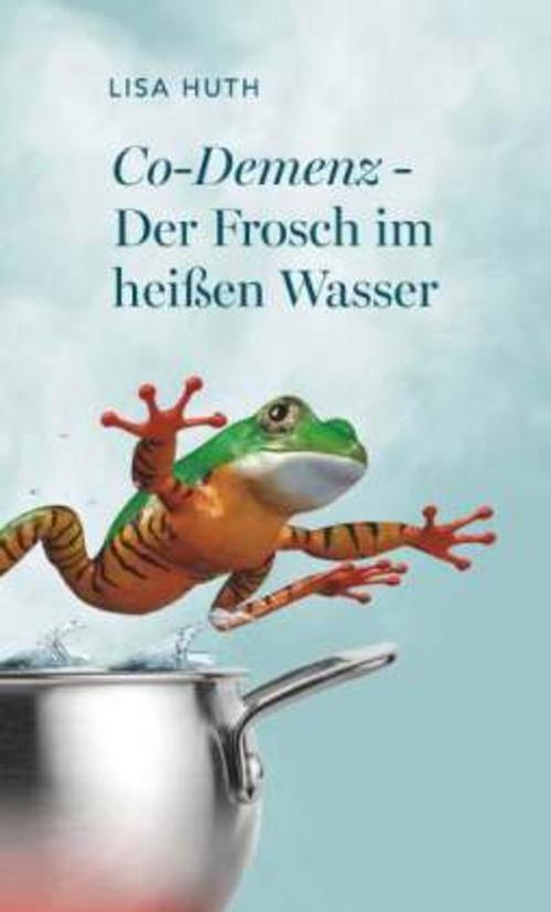 Buchcover: Co-Demenz - Der Frosch im heißen Wasser