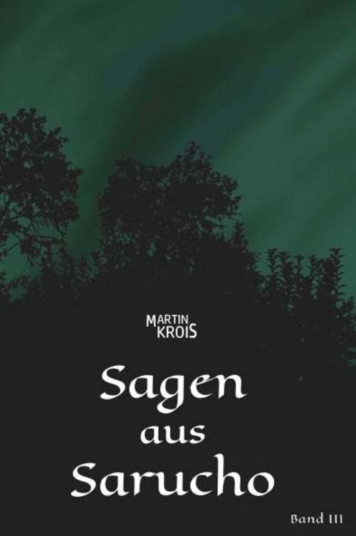 Sagen aus Sarucho - Band III