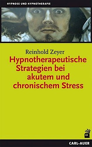 Hypnotherapeutische Strategien bei akutem und chronischem Stress