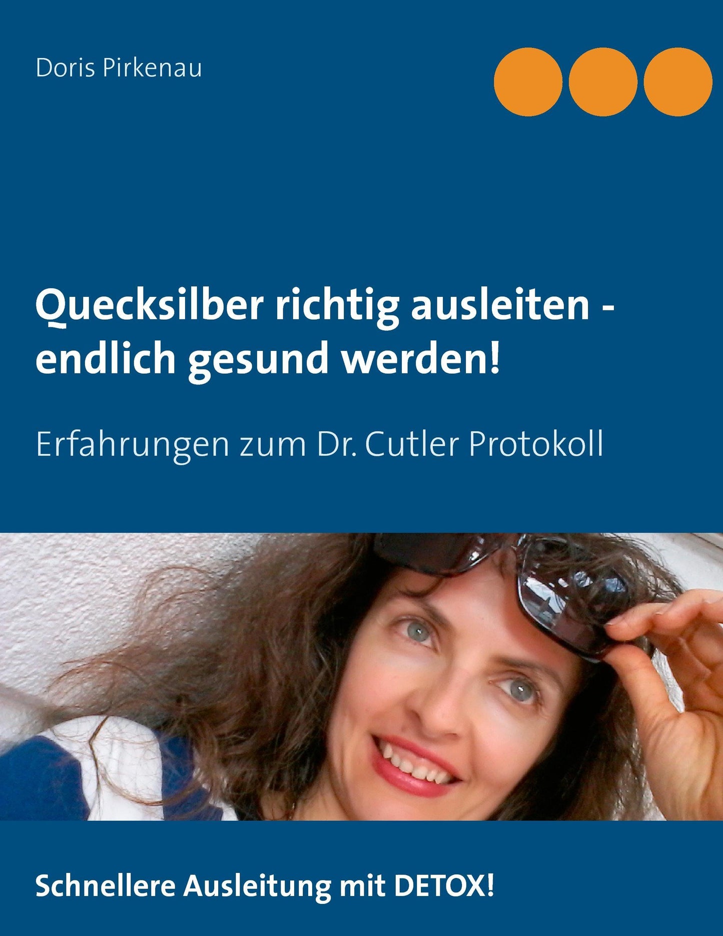 Buchcover: Quecksilber richtig ausleiten -  endlich gesund werden!