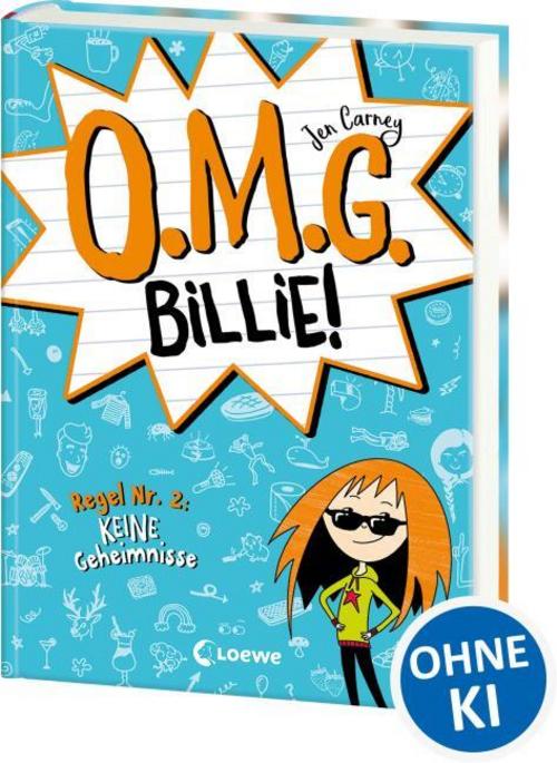 O.M.G. Billie! (Band 2) - Regel Nr. 2: Keine Geheimnisse