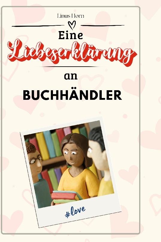 Buchcover: Eine Liebeserklärung an Buchhändler