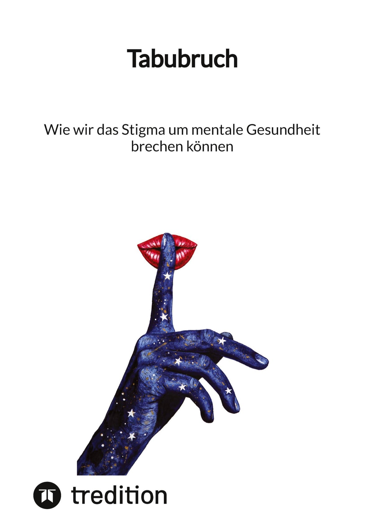 Buchcover: Tabubruch: Wie wir das Stigma um mentale Gesundheit brechen können