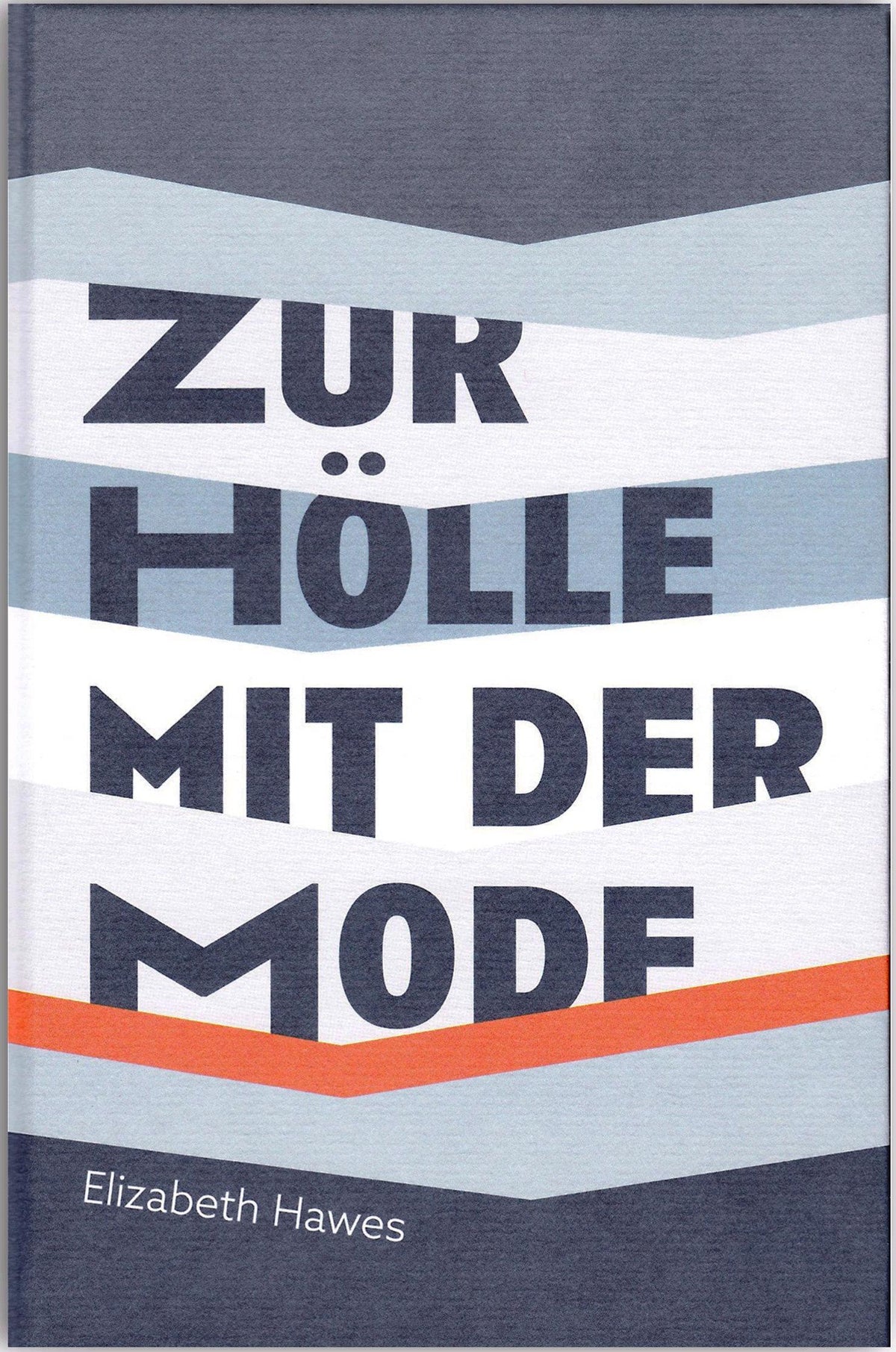 Buchcover: Zur Hölle mit der Mode