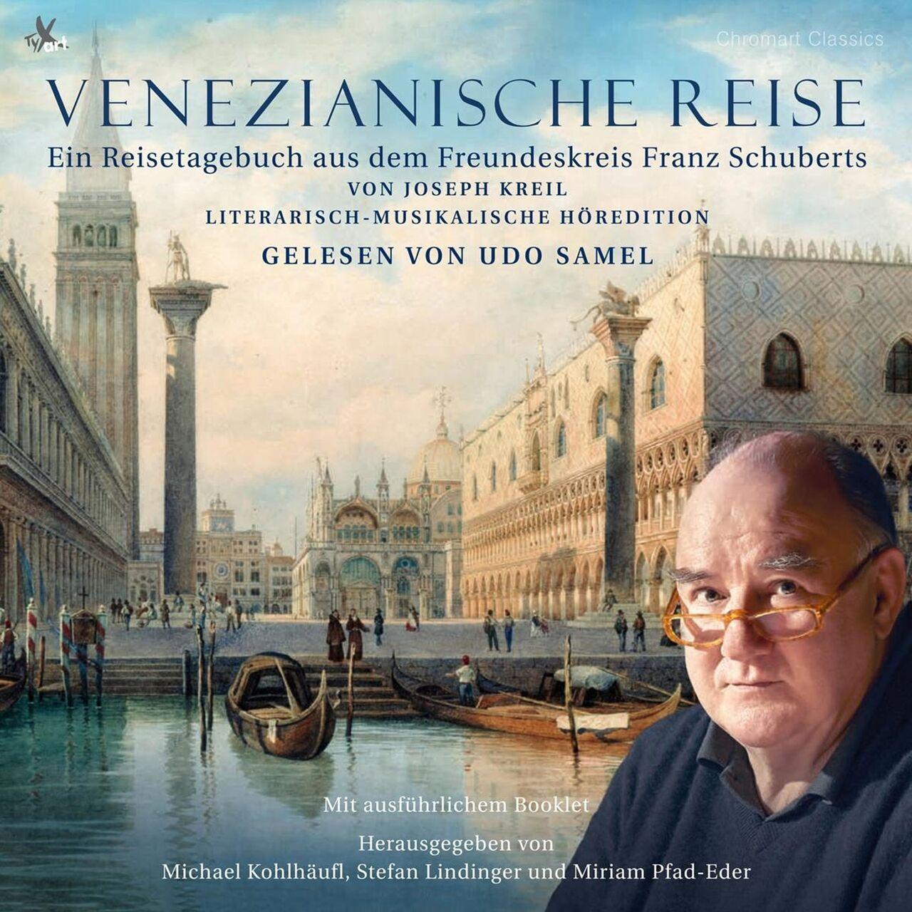 Venezianische Reise - Ein literarisch-musikalisches Reise-Tage-Hörbuch aus dem Schubert-Freundeskreis,2 Audio-CD