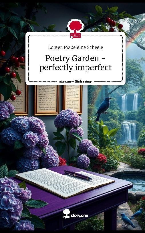 Poetry Garden -perfectly imperfect. Life is a Story - story.one