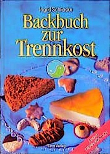 Buchcover: Backbuch zur Trennkost